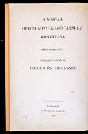 Dr. Kollarits Jenő: Jellem és Idegesség. A Jellem és Az Idegesség Mibenlétéről, Keletkezéséről, Valamint Az Idegesség Me - Non Classés