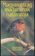 Magyarország Madarainak Határozója. Szerk.: Haraszthy László. Bp.,1989, Natura-Mezőgazdasági Könyvkiadó Vállalat. Kiadói - Unclassified