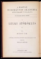 Ribot, T. H.: A Lelki átöröklés. Bp., 1896, Magyar Tudományos Akadémia. Kicsit Kopott Vászonkötésben, Jó állapotban. - Non Classés