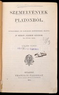 Szemelvények Platonból. Bevezetéssel és Magyarázó Jegyzetekkel Ellátta Dr. Simon József Sándor. Bp., 1910, Franklin-Társ - Non Classés