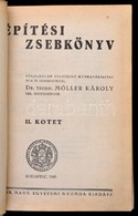 Építési Zsebkönyv I-II. Szerk.: Dr. Möller Károly.  Bp., 1943, Királyi Magyar Egyetemi Nyomda. Átkötött Modern Papírköté - Unclassified