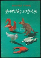 Pataki Tibor: Papírcsodák. Bp., 1981, Ságvári Endre Könyvszerkesztőség. Kiadói Papírkötés. - Non Classés