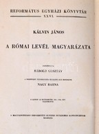 Kálvin János: A Római Levél Magyarázata. Református Egyházi Könyvtár XXVI. Kötet. Fordította: Rábold Gusztáv. Bp., 1954, - Unclassified