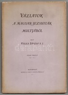 Velics László: Vázlatok A Magyar Jezsuiták Multjából. I Füzet. Bp., 1912, Szent István Társulat. Kiadói Papírkötés, Sérü - Non Classés