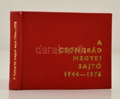 A Csongrád Megyei Sajtó. 1944-1978. Szerk.: Papp Zoltán. Szeged, 1978, Szegedi Nyomda-Csongrád Megyei Lapkiadó Vállalat. - Non Classés