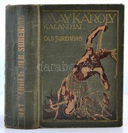 May Károly: Old Surehand. 1-2. Kötet. (Egy Kötetben.) 1. Old Wabble. 2. Jefferson Cityben. Fordította Hegedüs Arthur. Bp - Non Classés