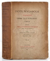 Apponyi, Alexander (Sándor) Szerk: Isotae Nogarolae Veronensis Opera Quae Supersunt Omnia.  Vol II. Vindobonae, 1886. Ge - Non Classés