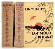 Lin Yutang: Egy Múló Pillanat I-II. Fordította Pünkösti Andor. Bp., 1943, Révai. Kiadói Félvászon-kötés, Kiadói Illusztr - Non Classés