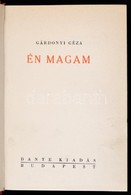 Gárdonyi Géza: Én Magam. Bp.,(1938), Dante. Kiadói Aranyozott Egészbőr-kötés, Kissé Kopottas Gerinccel. Számozott (1301. - Non Classés