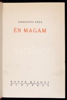 Gárdonyi Géza: Én Magam. Bp.,(1938), Dante. Kiadói Aranyozott Egészbőr-kötés, Kissé Kopottas Gerinccel. Számozott (1301. - Unclassified