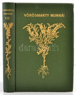 Vörösmarty Mihály: Vörösmarty összes Munkái VII. Kötet. Rendezte és Jegyzetekkel Kísérte: Gyulai Pál. Bp.,1895, Méhner V - Unclassified