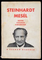 Steinhardt Géza: Steinhardt Mesél. Adomák, Tréfák, Elbeszélések. Bp., 1935, Szerzői. Kissé Foltos Papírkötésben, Egyébké - Unclassified