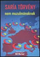 Warner, Bill: Saría Törvény Nem Muzulmánoknak. Bp., 2010, Dzsihádfigyelő. Papírkötésben, Jó állapotban. - Unclassified