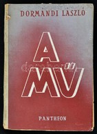 Dormándi László: A Mű. H. N., é. N. Patheon. Kiadói Papírkötésben, Kissé Viseltes állapotban, Néhány Lap Kijár. - Unclassified
