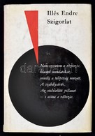 Illés Endre: Szigorlat. Bp., 1969, Magvető. A Szerző Dedikációjával. Vászonkötésben, Papír Védőborítóval, Jó állapotban. - Unclassified