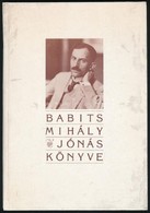 Babits Mihály: Jónás Könyve. Bp., 1989, Pytheas Kft, Franklin Nyomda. Kiadói Kartonált Papírkötés. 1947-es Nyugat Kiadás - Unclassified