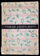 Nádai Pál: Asszonyi Pompa. Bp., 1926, Globus. Kiadói Papírkötésben, Kissé Viseltes állapotban. - Unclassified