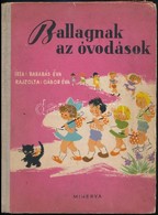 Barabás Éva: Ballagnak Az óvodások. Rajzolta: Gábor Éva. Bp.,1960, Minerva. Kiadói Félvászon-kötés, Kopottas Borítóval,  - Non Classés