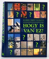 Hogy Is Van Ez? Bp.,1995, Reader's Digest. Kiadói Kartonált Papírkötés. - Non Classés