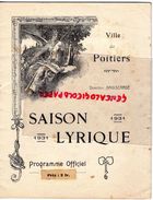 86- POITIERS- RARE PROGRAMME SAISON LYRIQUE 1931-NAGISCARDE-CHARCUTERIE PRADEAU-AMILCAR -DIEUDONNE-PAGANINI LEHAR - Programmi