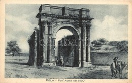 ** T2/T3 Pola, Port Aurea Nel 1800 / Gate, Port In 1800 (EK) - Unclassified