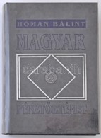 Dr. Hóman Bálint: Magyar Pénztörténet 1000-1325. Reprint Kiadás, Alföldi Nyomda, Debrecen, 1991. Újszerű állapotban. - Unclassified