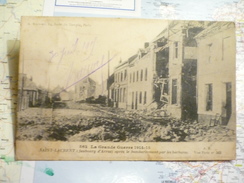 Saint Laurent (faubourg D'Arras) Après Le Bombardement Par Les Barbares  La Grande Guerre 1914-1915 - Saint Laurent Blangy