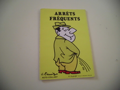 BELLE ILLUSTRATION HUMORISTIQUE ...AUTO-COLLANT ...ARRETS FREQUENTS !!!!!! - Meunier, G.