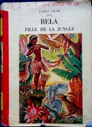 James Shaw - BELLA Fille De La Jungle - Bibliothèque Rouge Et Or Souveraine - ( 1954 ) . - Bibliotheque Rouge Et Or