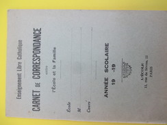 Livre/Carnet De Correspondance/Enseignement Libre Catholique/Notre Dame/PONT Sur YONNE/JANY/1938-39   CAH168 - 12-18 Anni