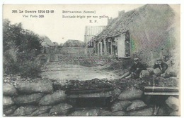 80 Guerre De 1914 - Beuvraignes - Barricade érigée Par Nos Poilus - Beuvraignes