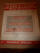 1955 N° SPECIAL De La Revue De L'Elevage BETAIL & BASSE-COUR--->CHOIX Et UTILSATION Des REPRODUCTEURS ; Etc - Animales