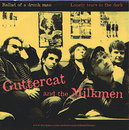 GUTTERCAT And The MILKMEN - CD Single - Ballad Of A Drunk Man - Rock