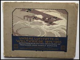 FELDPOST I.WK 1914/5, Unsere Luftflotte Im Weltkrieg 1914/1915, Mappe Mit Sechs Farbigen Bilden Nach Originalen Von Prof - Usados