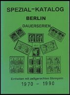 PHIL. LITERATUR Spezial-Katalog Berlin Dauerserien 1970-1990 - Einheiten Mit Zeitgerechten Stempeln, Waldemar Stadtherr, - Philately And Postal History