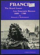 PHIL. LITERATUR The Royal Loans - Les Emprunts Royaux 1689-1789, 1986, Howard J. Shakespeare, 174 Seiten, Mit Einigen Ab - Philatelie Und Postgeschichte