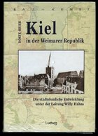 SACHBÜCHER Kiel In Der Weimarer Republik - Die Städtebauliche Entwicklung Unter Der Leitung Willy Hahns, Von Dörte Beier - Philately