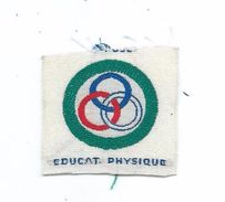 INSIGNE Ancien De SCOUT En Tissu... Brevet " Education Physique"... SCOUTISME - Unclassified