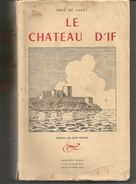 Paul De LAGET Le Château D'IF- Imprimerie Dumas En 1956 - Côte D'Azur