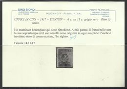 TIENTSIN TIENSTIN 1917 SOPRASTAMPATO D'ITALIA ITALY OVERPRINTED CENTS 6 C SU 15 CENT. USATO USED OBLITERE' CERTIFICATO - Tientsin