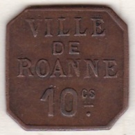 42 - LOIRE. La Ville De Roanne. 10 Centimes. Cuivre - Monetari / Di Necessità