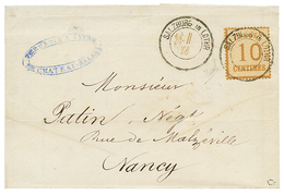 ALSACE LORRAINE : 1870 10c Obl. Cachet Provisoire SALZBURG IN LOTHR Sur Lettre Pour NANCY. RARE. Superbe. - Altri & Non Classificati