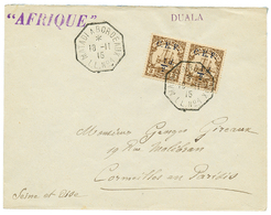 CAMEROUN - C.E.F. : 1915 1/2d S/ 3pf Obl. MATADI A BORDEAUX L.L N°1 + Paquebot "AFRIQUE" En Violet + DUALA Sur Enveloppe - Altri & Non Classificati