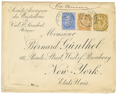 1893 25c + 50c(x2) 2 Different ISSUES Canc. VAL-ST-LAMBERT On Envelope To NEW-YORK(USA). Vf. - Altri & Non Classificati