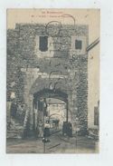 Elne (66) : La Porte De Collioure Env 1910 (animée) PF. - Elne