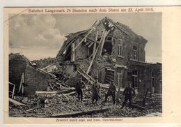 AK Langemark B. Langemark-Poelkapelle "BAHNHOF LANGEMARK" Zerstört Durch Engl. U. Franz. Geschützfeuer A. 22.4.1915 -rar - Langemark-Poelkapelle