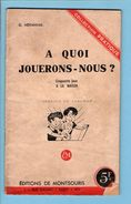 A Quoi Jouerons Nous 50 Jeux A La Maison  Neranval - Gesellschaftsspiele