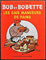 BD BOB ET BOBETTE - HS - Les Gais Mangeurs De Pains - EO Publicitaire Puratos 1982 - Bob Et Bobette