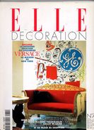 Elle Décoration N°74 Exclusif La Dernière Création Du Couturier Versace Sa Maison De New-York De 1997 - Maison & Décoration