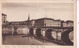 TORINO - PONTE VITT. EMANUELE E PIAZZA VITT. VENETO VG   AUTENTICA 100% - Ponts